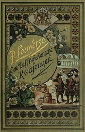 [Gutenberg 43560] • Een Delftshavensche Kwajongen of Het Leven van Luitenant-Admiraal Piet Heyn